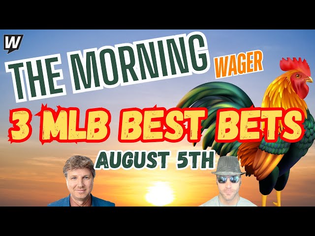 Monday's MLB Picks, Predictions & Best Bets | Giants vs Nationals | The Morning Wager 8/5/24