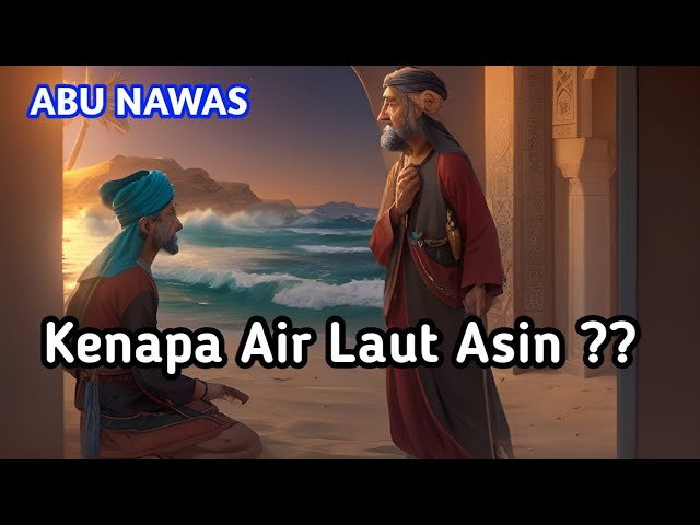 ASKED WHY SEA WATER IS SALT? THIS IS ABU NAWAS' HILARIOUS ANSWER