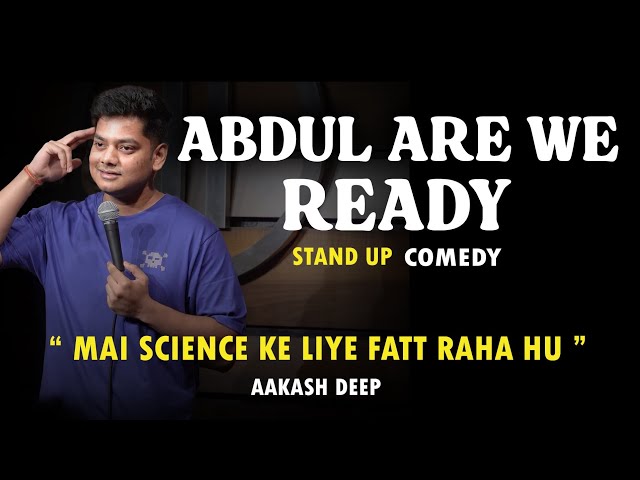 ABDUL ARE WE READY?- Aakash Deep | Stand Up Comedy 2024