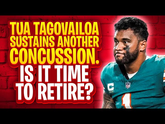 Tua Tagovailoa Sustains Another Concussion. Is It Time to Retire?