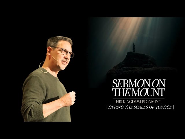 Tipping the Scales of Justice // Sermon on the Mount // 11-10-24