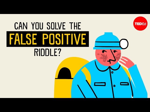 Can you solve the false positive riddle? - Alex Gendler