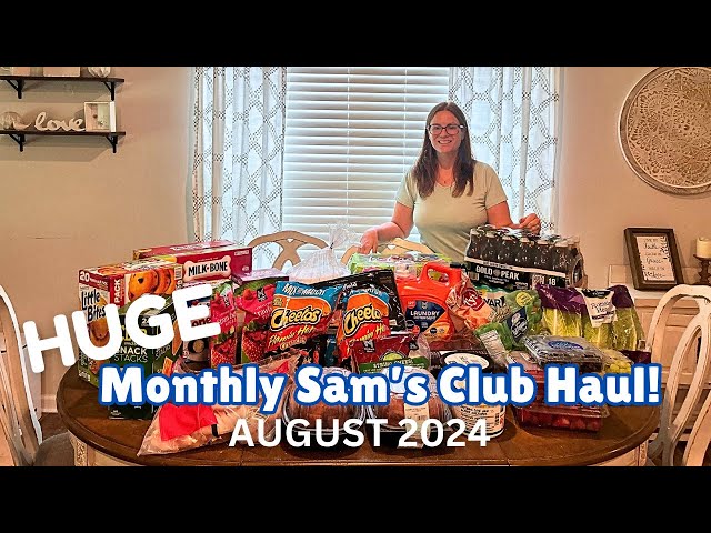 HUGE Monthly Sam’s Club Haul | August 2024