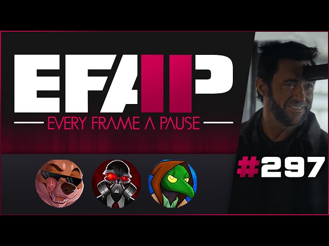 EFAP #297 - A complete breakdown of Deadpool & Wolverine