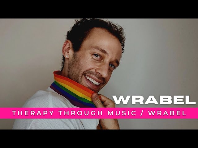 Therapy Through Music w/ Wrabel