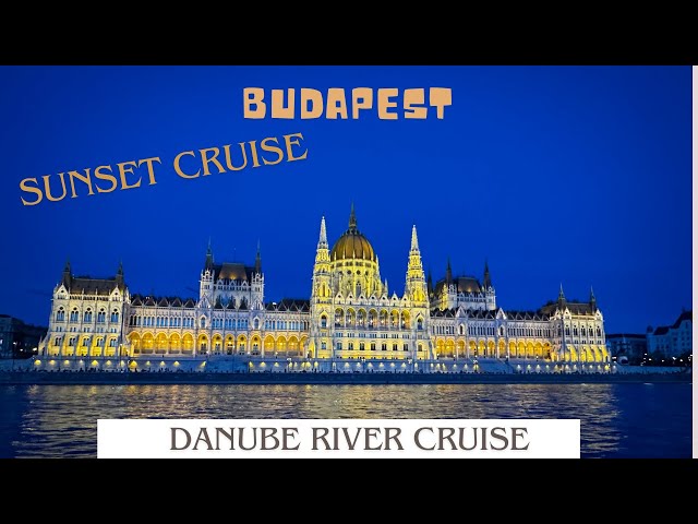 Budapest: A Magical Sunset Danube River Cruise