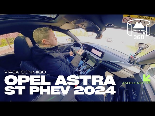 VIAJA CONMIGO (360º) en el Opel Astra ST Hybrid PHEV 2024 🔄