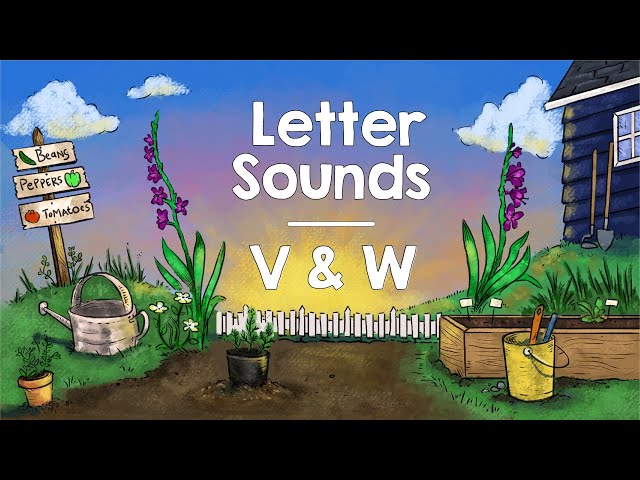 Letter Sounds | V and W | The Good and the Beautiful