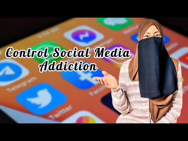 How to CONTROL Social Media Addiction