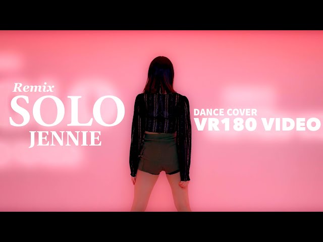 [VR180|8K] JEENIE-SOLO(Remix) | DANCE COVER | SHORT |