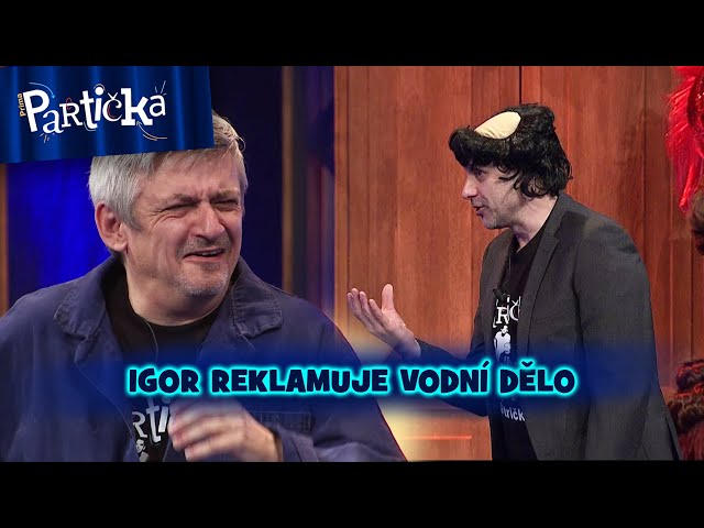 Partička: Reklamace: Igor reklamuje vodní dělo