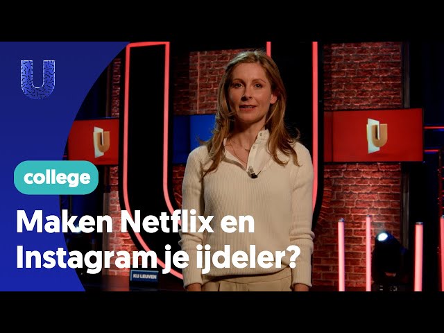 Maken Netflix en Instagram je ijdeler?