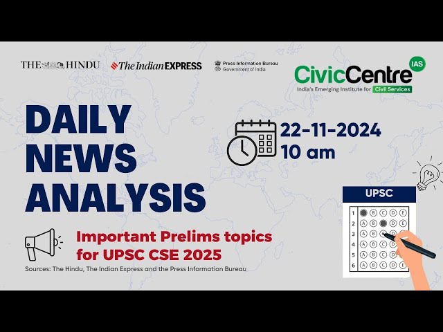 Daily Current Affairs for November 22, 2024 | Hindu, Indian Express & PIB | UPSC CSE Prelims 2024-25