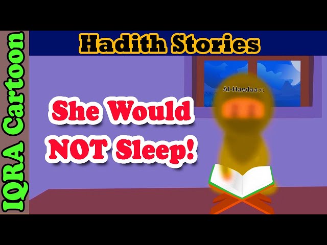 Woman Wouldn't Sleep at Night - Al-Hawlaa (ra) | Hadith Stories | Islamic Stories  | Islamic Cartoon