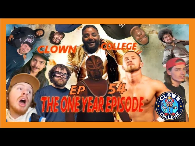 The One Year Anniversary Show | #ClownCollegeComedyPodcast | Ep 54 W/ The Gang