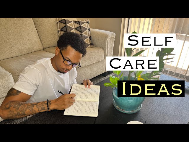 How to Practice Self-Care | Tips For Men