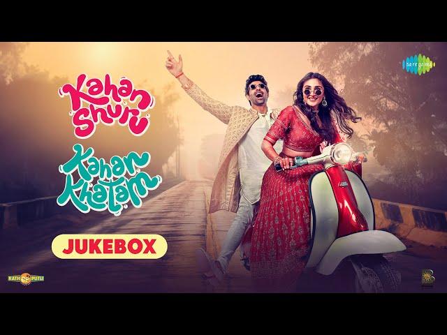 Kahan Shuru Kahan Khatam -Full Album | Sehra | Ishq De Shot | Babu Ki Baby |Ek Ladki Bheegi Bhagi Si