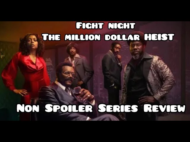 FIGHT NIGHT: THE MILLION DOLLAR HEIST | SERIES REVIEW | #fightnight