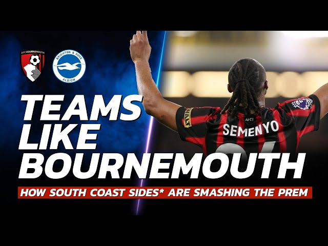 How Bournemouth & Brighton Are Making a MOCKERY Of The Establishment 👀