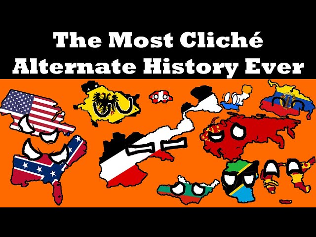 The Most Cliche Alternate History Map