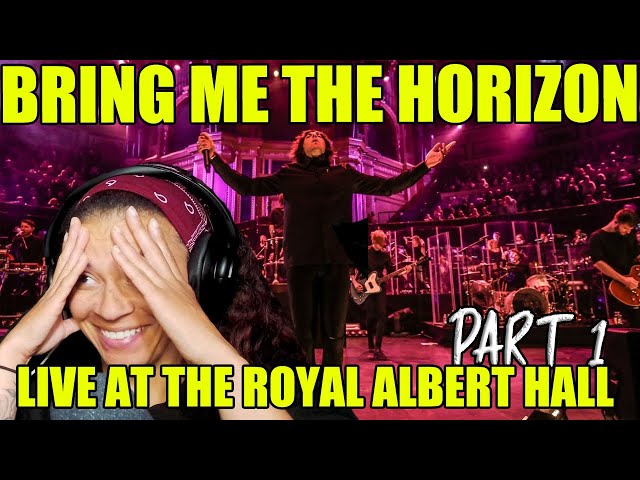 Bring Me The Horizon - Live at The Royal Albert Hall (PART 1) | Full Video Reaction