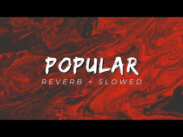 Popular [ REVERB + SLOWED + LYRICS]  The Weeknd & Madonna