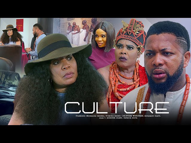 CULTURE (New Release) || CHINYERE WILFRED || MONALISA CHINDA || BENJAMIN OLAYE 2023 Nollywood Movie