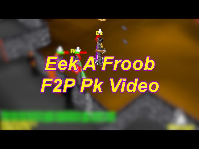 Eek A Froob - 1st Pk Vid | RuneScape Classic F2P Pking