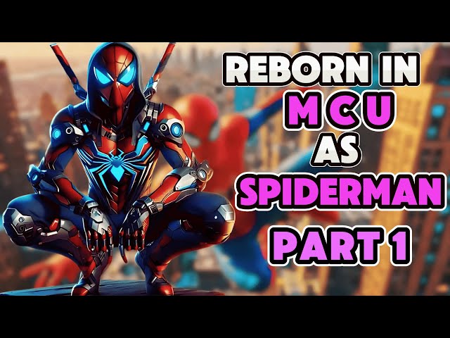 What If I Was In MARVEL As SPIDER-MAN | AVENGER Of Multiverse | PART 1