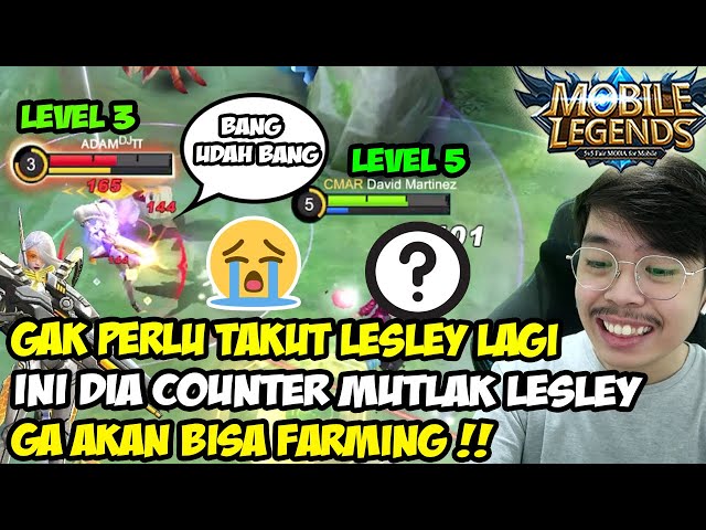 JANGAN TAKUT LESLEY, INI DIA CARA COUNTERNYA DIJAMIN GA BISA FARMING SAMPE LATE GAME!