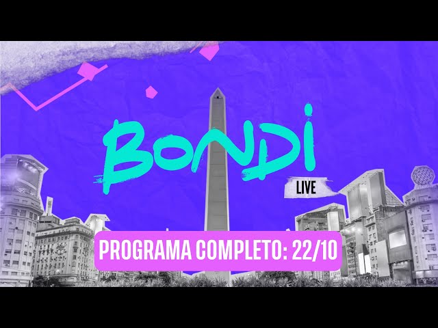 ▶️ PROGRAMACION COMPLETA 22/10 | BONDI LIVE