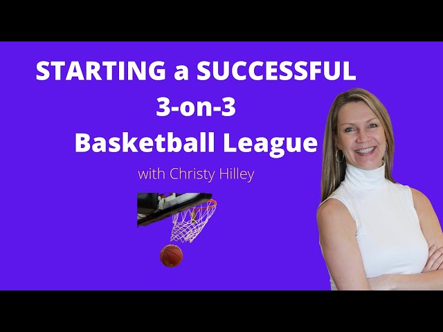 How To Start and Grow Your Own Local 3on3 Basketball League Business!