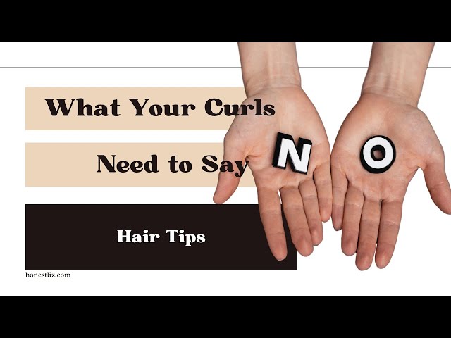 What Your Curls Need to Say NO to!