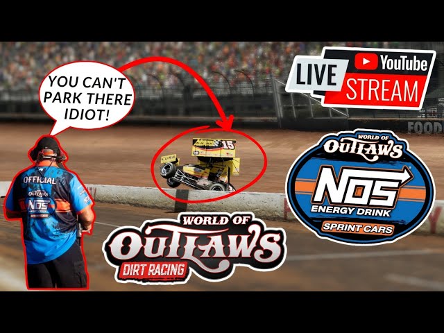 🔴LIVE! I GUESS I CAN'T PARK THERE??! | World of Outlaws: Dirt Racing!....