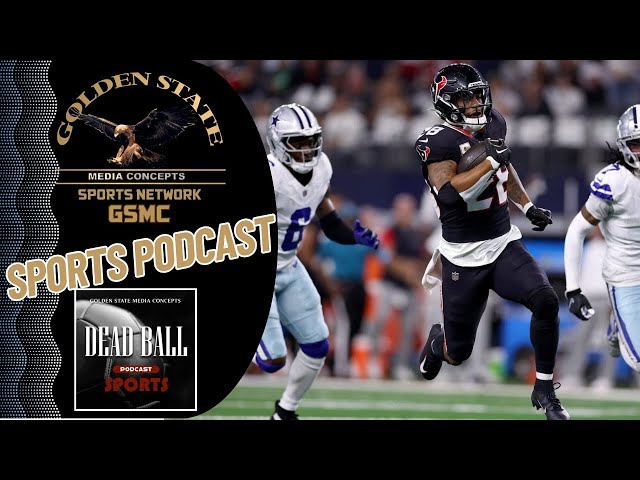 Texans Dominate Cowboys in MNF Showdown | The GSMC Dead Ball Sports Podcast