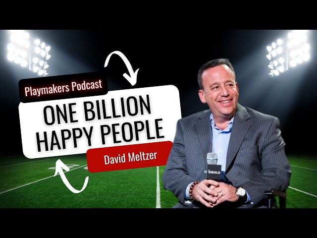 Kindness is the Superpower | Playmakers Podcast Ep. 20 "One Billion Happy People" ft. David Meltzer