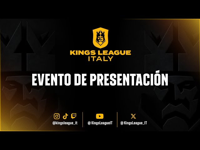 👑 KINGS LEAGUE ITALIA 👑 EVENTO DE PRESENTACIÓN