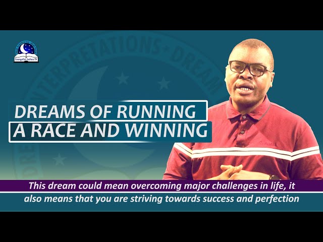 Dreams of Running a Race and Winning I Meaning from Evangelist Joshua