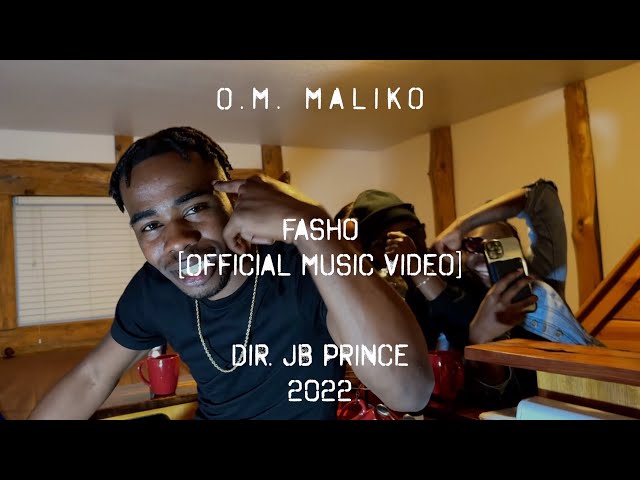 O.M. Maliko - Fasho [Official Music Video]