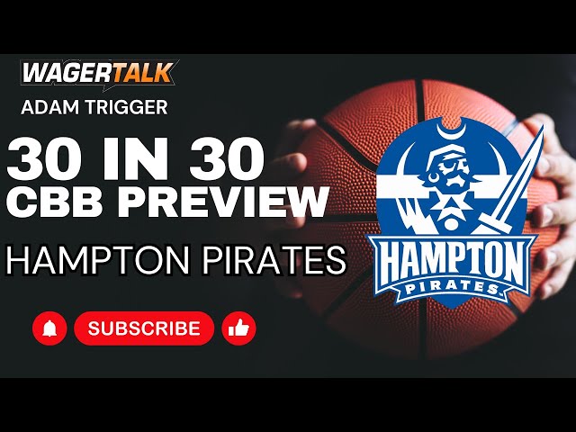 Hampton Pirates Men's Basketball Picks & Predictions | 2024-25 College Basketball Team Previews