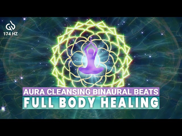 Aura Cleaning Frequency: Full Body Energy Healing Music, Binaural Beats