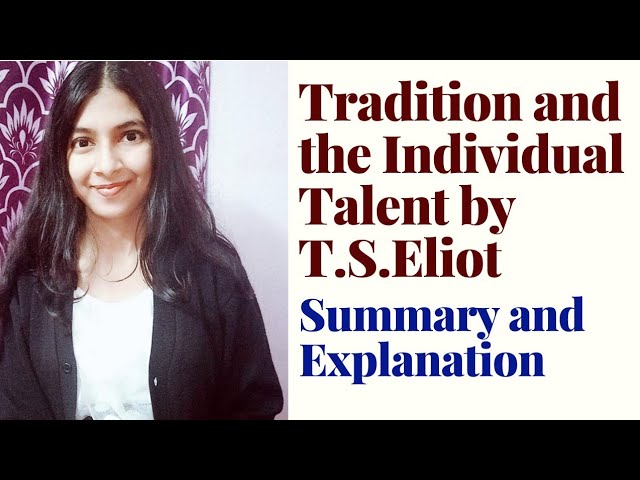 Tradition and the Individual Talent by T.S.Eliot Summary and Explanation