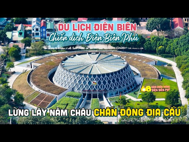 DU LỊCH ĐIỆN BIÊN TỰ TÚC 1 NGÀY | Nơi Chiến thắng Điện Biên Phủ lịch sử lừng lẫy năm Châu