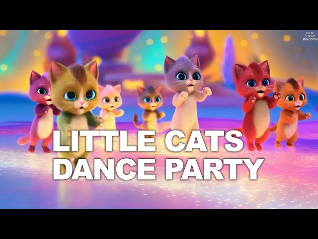 Little Cats Dance Party | Fun Kids Song | Dance Along with Cute Kittens#kidssong #cartoon #trending