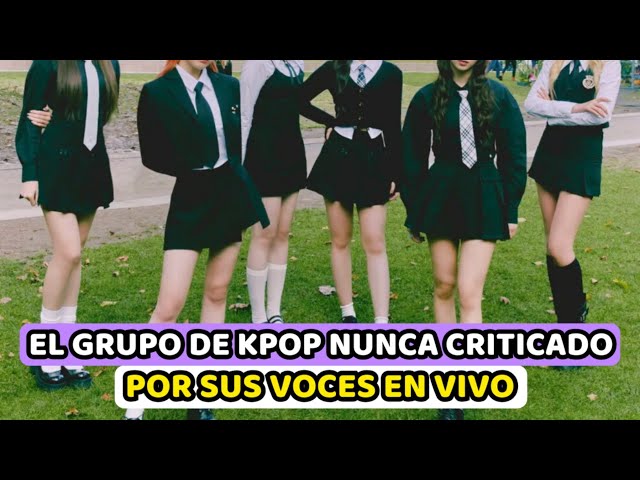 EL GRUPO DE KPOP QUE NUNCA FUE NI SERA CONTROVERTIDO POR SUS VOCES EN VIVO