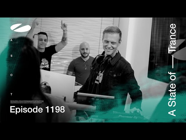 A State of Trance Episode 1198 (@astateoftrance)