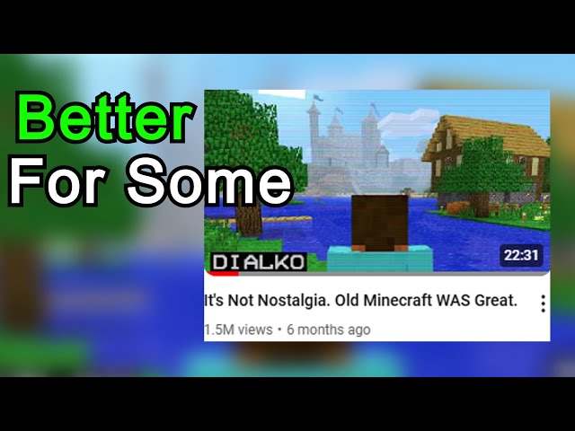 Old Minecraft Is Better For Some People