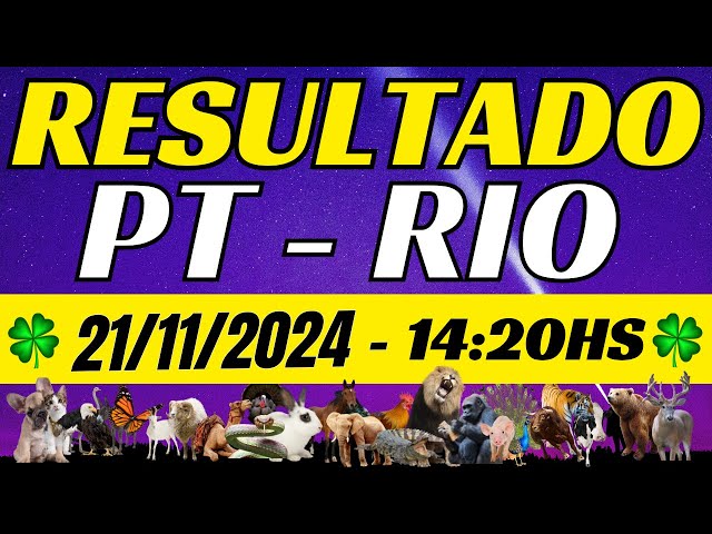 Resultado do jogo do bicho ao vivo PT - LOOK 14HS 21/11/2024