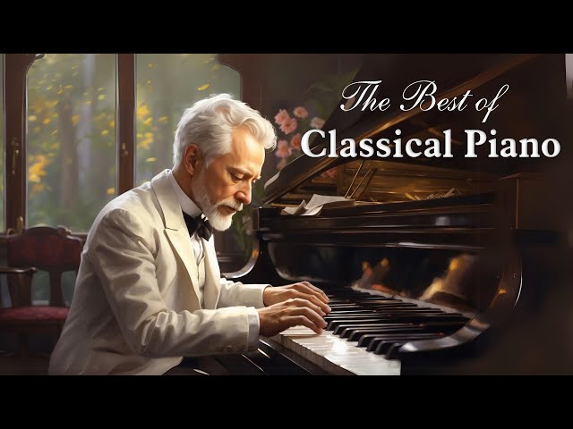 The Most Relaxing Classical Music Pieces - Music for memory | Most Famous of Beethoven, Chopin...