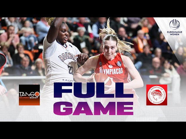 Tango Bourges Basket v Olympiacos | Full Basketball Game | EuroLeague Women 2024-25